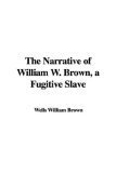 the-narrative-of-william-w-brown-a-fugitive-slave