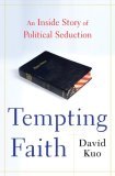 Tempting Faith: An Inside Story of Political Seduction