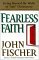 Fearless Faith: Living Beyond the Walls of Safe Christianity