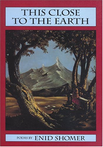 THIS CLOSE TO THE EARTH: Poems
