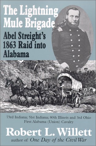 the-lightning-mule-brigade-abel-streight-s-1863-raid-into-alabama