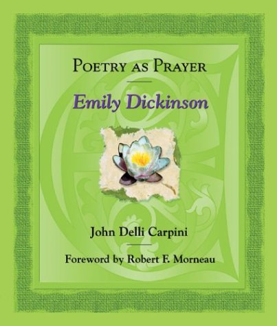 Poetry as Prayer: Emily Dickenson