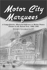 motor-city-marquees-a-comprehensive-illustrated-reference-to-motion-picture-theaters-in-the-detroit-area-1906-1992