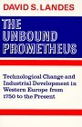 the-unbound-prometheus-technological-change-and-industrial-development-in-western-europe-from-1750-to-the-present