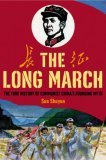 The Long March: The True History of Communist Chinas Founding Myth