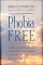 Phobia Free A Medical Breakthrough Linking 90% of All Phobias and Panic Attacks to a Hidden Physical Problem by Harold N. Levinson