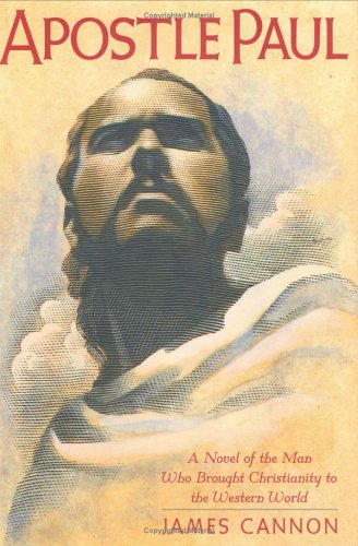 Apostle Paul A Novel Of The Man Who Brought Christianity
