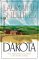 Dakota Four Inspirational Love Stories in America's Final Frontier (Inspirational Romance Collections) by Lauraine Snelling