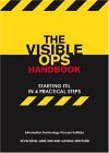 The Visible Ops Handbook: Starting ITIL in 4 Practical Steps