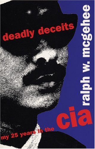 Deadly Deceits: My 25 Years in the CIA (Forbidden Bookshelf)