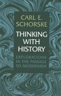 thinking-with-history-explorations-in-the-passage-to-modernism
