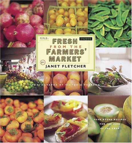 fresh-from-the-farmers-market-year-round-recipes-for-the-pick-of-the-crop