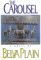 The Carousel  by Belva Plain