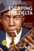 Escaping the Delta Robert Johnson and the Invention of the Blues by Elijah Wald