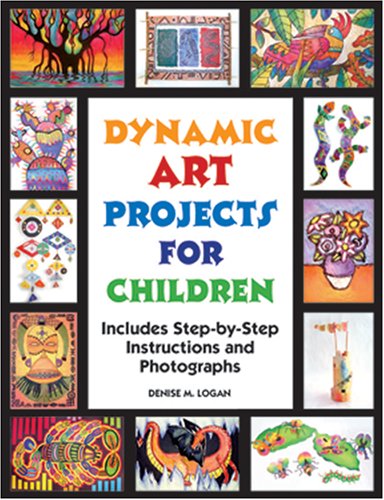 dynamic-art-projects-for-children-includes-step-by-step-instructions-and-photographs