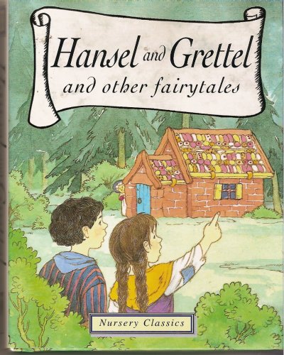 hansel-and-grettel-and-other-fairytales-nursery-classics