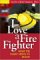 I Love a Fire Fighter What the Family Needs to Know by Ellen Kirschman