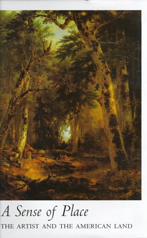 A Sense Of Place The Artist And The American Land By Alan