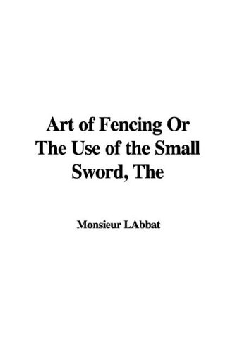 the-art-of-fencing-or-the-use-of-the-small-sword