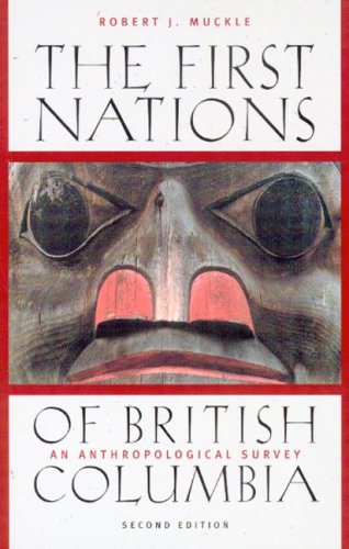 The First Nations Of British Columbia An Anthropological