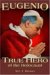 Eugenio (Pope Pius XII) True Hero of the Holocaust by M.L.T. Brown