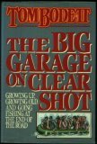 The Big Garage on Clear Shot: Growing Up, Growing Old, and Going Fishing at the End of the Road