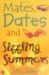 Mates, Dates and Sizzling Summers by Cathy Hopkins