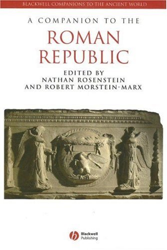 A Companion to the Roman Republic (Blackwell Companions to the Ancient World)