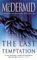 The Last Temptation (Tony Hill & Carol Jordan #3) by Val McDermid
