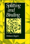 Splitting and Binding