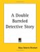 A Double Barreled Detective Story by Mary Roberts Rinehart
