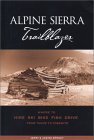 Ebook kindle descarga gratuita en italiano Alpine Sierra Trailblazer: Where to Hike, Ski, Bike, Fish and Drive from Tahoe to Yosemite
