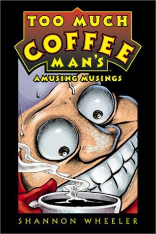 too-much-coffee-man-s-amusing-musings