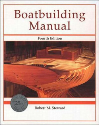 Boatbuilding Manual by Robert M. Steward Boatbuilding Manual by Robert M. Steward