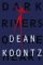 Dark Rivers of the Heart by Dean Koontz