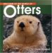 Welcome To The World Of Otters (Welcome To The World Series) by Diane Swanson