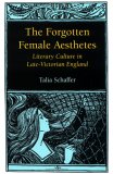 The Forgotten Female Aesthetes: Literary Culture In Late Victorian England