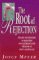 The Root Of Rejection Escape The Bondage Of Rejection And Experience The Freedom Of God's Acceptance by Joyce Meyer