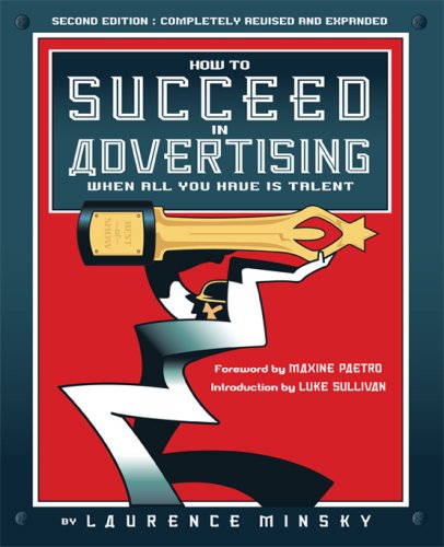 How To Succeed In Advertising When All You Have Is Talent Descarga fácil libro fácil