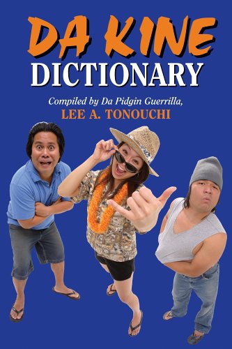 Da Kine Dictionary: Da Hawai'i Community Pidgin Dictionary Projeck Descargar libros en pdf para kindle