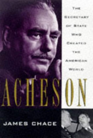 acheson-the-secretary-of-state-who-created-the-american-world