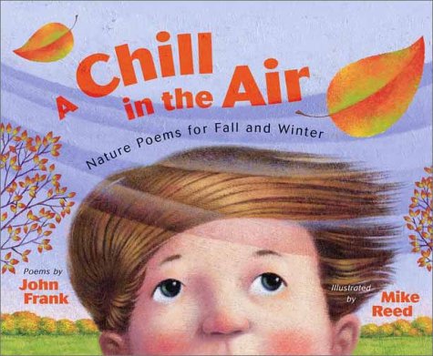Epub Descargar ebook A Chill in the Air: Nature Poems for Fall and Winter