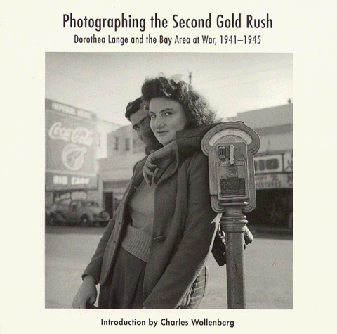 Photographing the Second Gold Rush: Dorothea Lange and the Bay Area at War 1941-1945 Descargas de libros para Mac