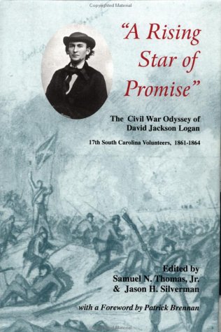 A Rising Star Of Promise: The Wartime Diary And Letter Of David Jackson Logan, 17th South Carolina Volunteers 1861-1864 Descarga gratuita de ebook torrents
