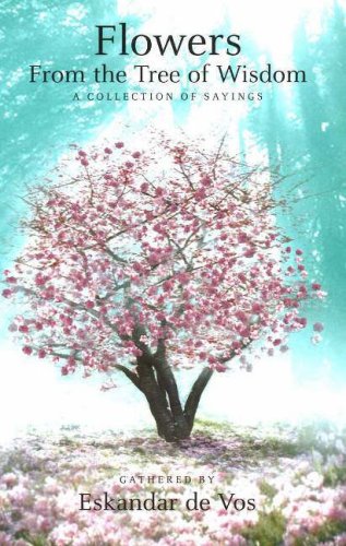 Libros Kindle para descargar Flowers from the Tree of Wisdom: A Collection of Sayings