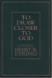 To Draw Closer To God: A Collection Of Discourses