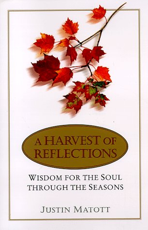 A Harvest of Reflections: Wisdom for the Soul Through the Seasons 978-0345420916 por Justin Matott FB2 MOBI EPUB