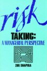 Risk Taking: A Managerial Perspective: A Managerial Perspective por Zur Shapira EPUB DJVU 978-0871547675