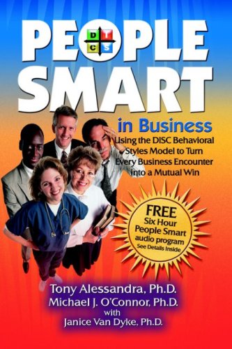 People Smart in Business: Using the Disc Behavioral Styles Model to Turn Every Business Encounter Into a Mutual Win Descargas gratuitas de libros electrónicos J2ee