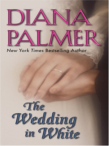 The Wedding In White By Diana Palmer